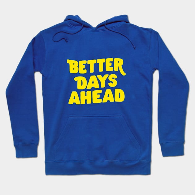 Better Days Ahead by The Motivated Type in Lilac Purple and Yellow Hoodie by MotivatedType